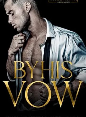 By His Vow: A Billionaire Arranged Marriage Romance