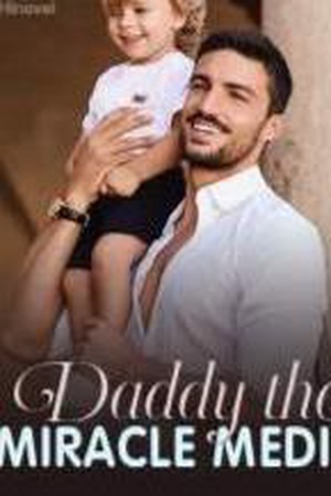 Daddy the Miracle Medic (Lachlan and Miranda)