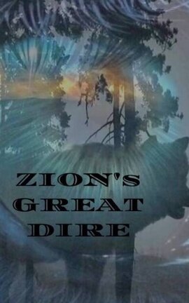 ZION’s GREAT DIRE