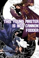 This Young Master is not Cannon Fodder