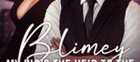 Blimey, My Kid's the Heir to the Billionaire Boss! by Nora Hoover