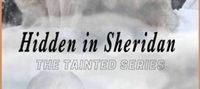 Hidden in Sheridan (Tainted Series: Book 1)