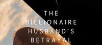 The Billionaire Husband's Betrayal by Nancii Agosto