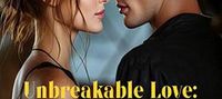 Unbreakable Love His Passion for Her Transcends Death by Beanie Gold